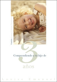 COMPRENDIENDO A TU HIJO DE 3 A�OS