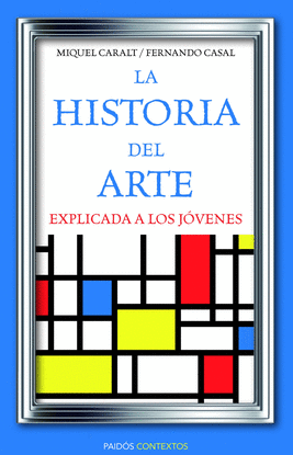 LA HISTORIA DEL ARTE EXPLICADA A LOS J�VENES