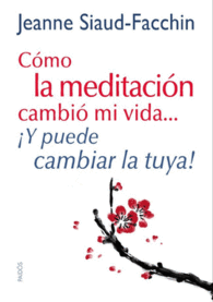 CMO LA MEDITACIN CAMBI MI VIDA...