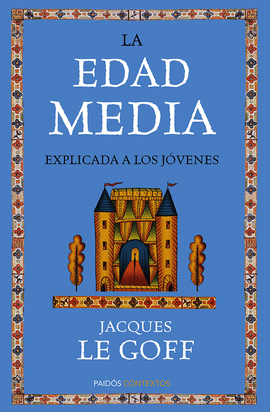 LA EDAD MEDIA EXPLICADA A LOS JOVEN