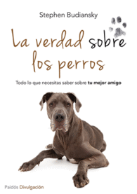 LA VERDAD SOBRE LOS PERROS TODO LO