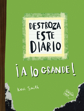 DESTROZA ESTE DIARIO. A LO GRANDE - VERDE FLOR