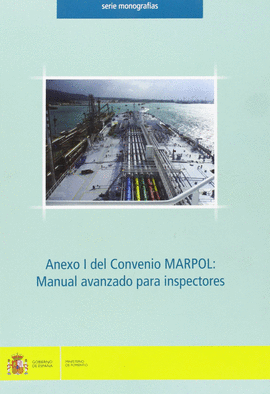 ANEXO I DEL CONVENIO MARPOL: MANUAL AVANZADO PARA INSPECTORES.