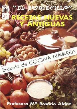 ESCUELA DE COCINA NAVARRA RECETAS NUEVAS Y ANTIGUAS