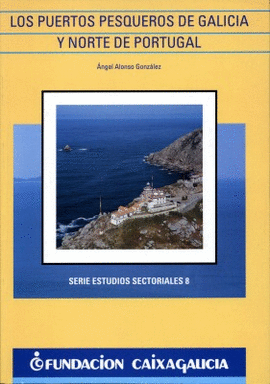 LOS PUERTOS PESQUEROS DE GALICIA Y NORTE DE PORTUGAL