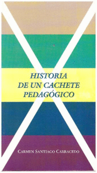 HISTORIA DE UN CACHETE PEDAGOGICO