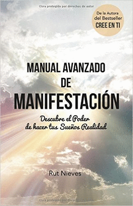 MANUAL AVANZADO DE MANIFESTACION DESCUBRE EL PODER DE HACER