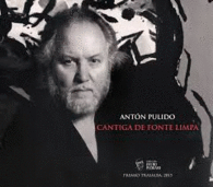 ANTON PULIDO. CANTIGA DE FONTE LIMPA (PREMIO TRASALBA 2015)