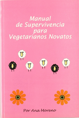 MANUAL DE SUPERVIVENCIA PARA VEGETARIANOS NOVATOS