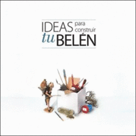 IDEAS PARA CONSTRUIR TU BEL�N