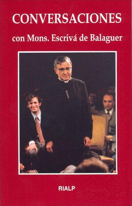 CONVERSACIONS CON MOSEOR ESCRIVA DE BALAGUER