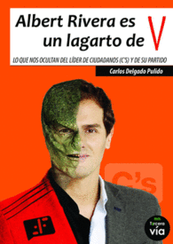 ALBERT RIVERA ES UN LAGARTO DE V