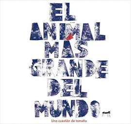 EL ANIMAL M�S GRANDE DEL MUNDO