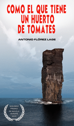 COMO EL QUE TIENE UN HUERTO DE TOMATES