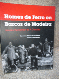 HOMES DE FERRO EN BARCOS DE MADEIRA