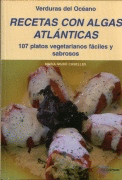 RECETAS CON ALGAS ATLANTICAS 107 PLATOS VEGETARIANOS FACILES Y SABROSOS