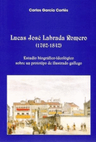 LUCAS JOSE LABRADA ROMERO 1762-1842 ESTUDIO BIOGRAFICO