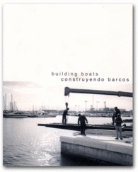 CONSTRUYENDO BARCOS = BUILDING BOATS
