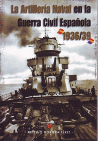 LA ARTILLERIA NAVAL EN LA GUERRA CIVIL ESPAOLA 1936 1939