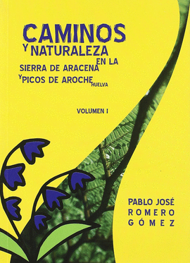 CAMINOS Y NATURALEZA EN LA SIERRA DE ARACENA Y PICOS DE AROCHE