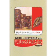 ARTE E HISTORIA DEL PIROGRABADO