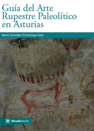 GU�A DEL ARTE RUPESTRE PALEOL�TICO DE ASTURIAS