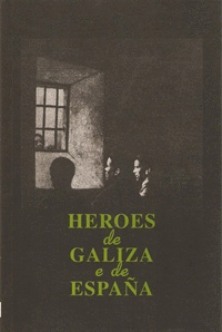 HROES DE GALIZA E DE ESPAA