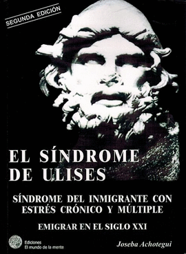 EL SINDROME DE ULISES. EMIGRAR EN EL SIGLO XXI