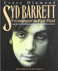 CRAZY DIAMOND, SYD BARRET Y EL AMANECER DE PINK FLOID
