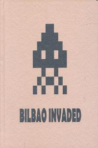 BILBAO INVADED