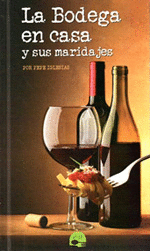 LA BODEGA EN CASA Y SUS MARIDAJES