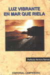 LUZ VIBRANTE EN MAR QUE RIELA
