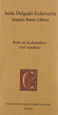RETOS DE LA DOGM�TICA CIVIL ESPA�OLA
