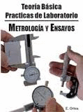 METROLOGIA Y ENSAYOS DE PRODUCTOS TEORIA BASICA Y PRACTICA