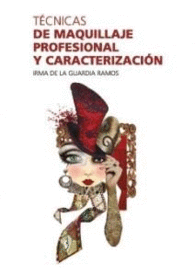 T�CNICAS DE MAQUILLAJE PROFESIONAL Y CARACTERIZACI�N