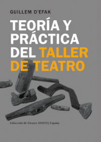 TEOR�A Y PR�CTICA DEL TALLER DE TEATRO
