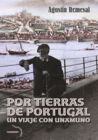 POR TIERRAS DE PORTUGAL UN VIAJE CON UNAMUNO