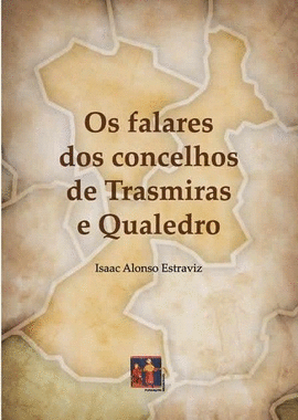 OS FALARES DOS CONCELHOS DE TRASMIRAS E QUALEDRO
