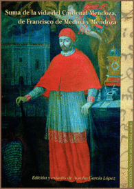 SUMA DE LA VIDA DEL CARDENAL MENDOZA, DE FRANCISCO DE MEDINA Y MENDOZA