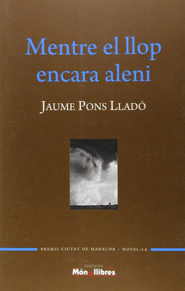 MENTRE EL LLOP ENCARA ALENI