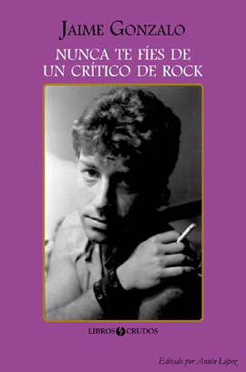 NUNCA TE FES DE UN CRTICO DE ROCK