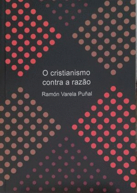 O CRISTIANISMO CONTRA A CIENCIA