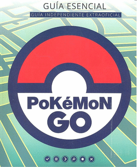 GUA ESENCIAL POKEMON GO