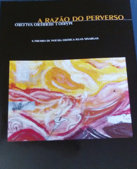 RAZ�O DO PERVERSO X PREMIO DE POES�A ER�TICA ILLAS SISARGA