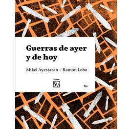 GUERRAS DE AYER Y DE HOY
