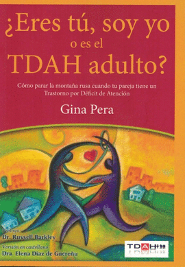 ERES T, SOY YO O ES EL TDAH ADULTO?