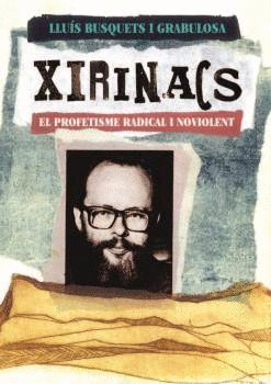 XIRINACS. EL PROFETISME RADICAL I NOVIOLENT