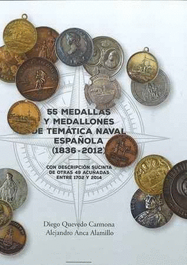 55 MEDALLAS Y MEDALLONES DE TEMTICA NAVAL ESPAOLA (1836-2006)
