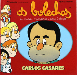 OS BOLECHAS. AS MIAS PRIMEIRAS LETRAS GALEGAS CARLOS CASARES