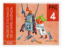 PROJECTE D'ACTIVACI� DE LA INTEL�LIG�NCIA. PAI 2000. 4 EDUCACI� PRIM�RIA